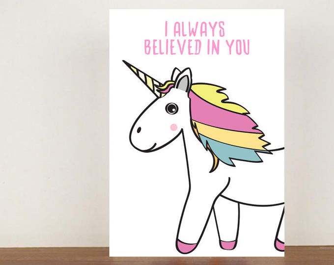 I Always Believed In You, Congratulations, Unicorn, Unicorn Card, Cute Card, Well Done Card, New Job Card, Achievement Card