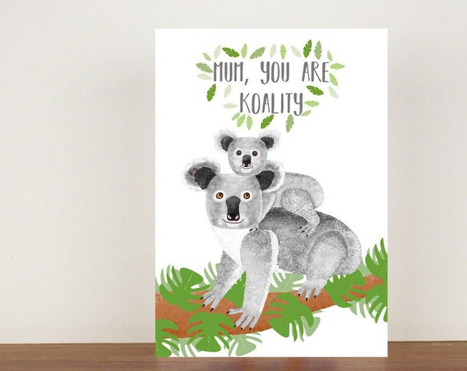 Mum You Are Koality Card, Koala, Greeting Card, Animal Card, Koala Card, Blank Cards, Mothers Day Card, Thank You Card