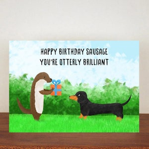 Happy Birthday Sausage You're Otterly Brilliant Birthday Card, Birthday Cards, A6 Card, Greetings Cards For Birthdays, Birthday 10