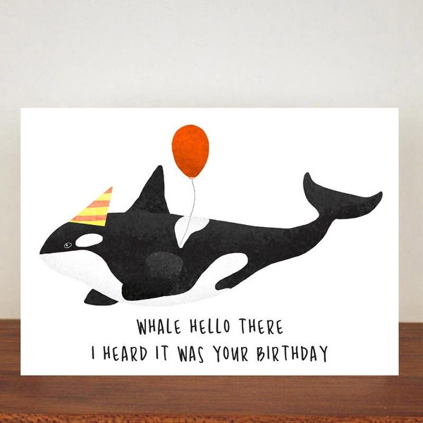 Orca Whale Hello There I Heard It Was Your Birthday Card, Birthday Cards, A6 Card, Cute Cards, Greetings Cards For Birthdays, Birthday 30