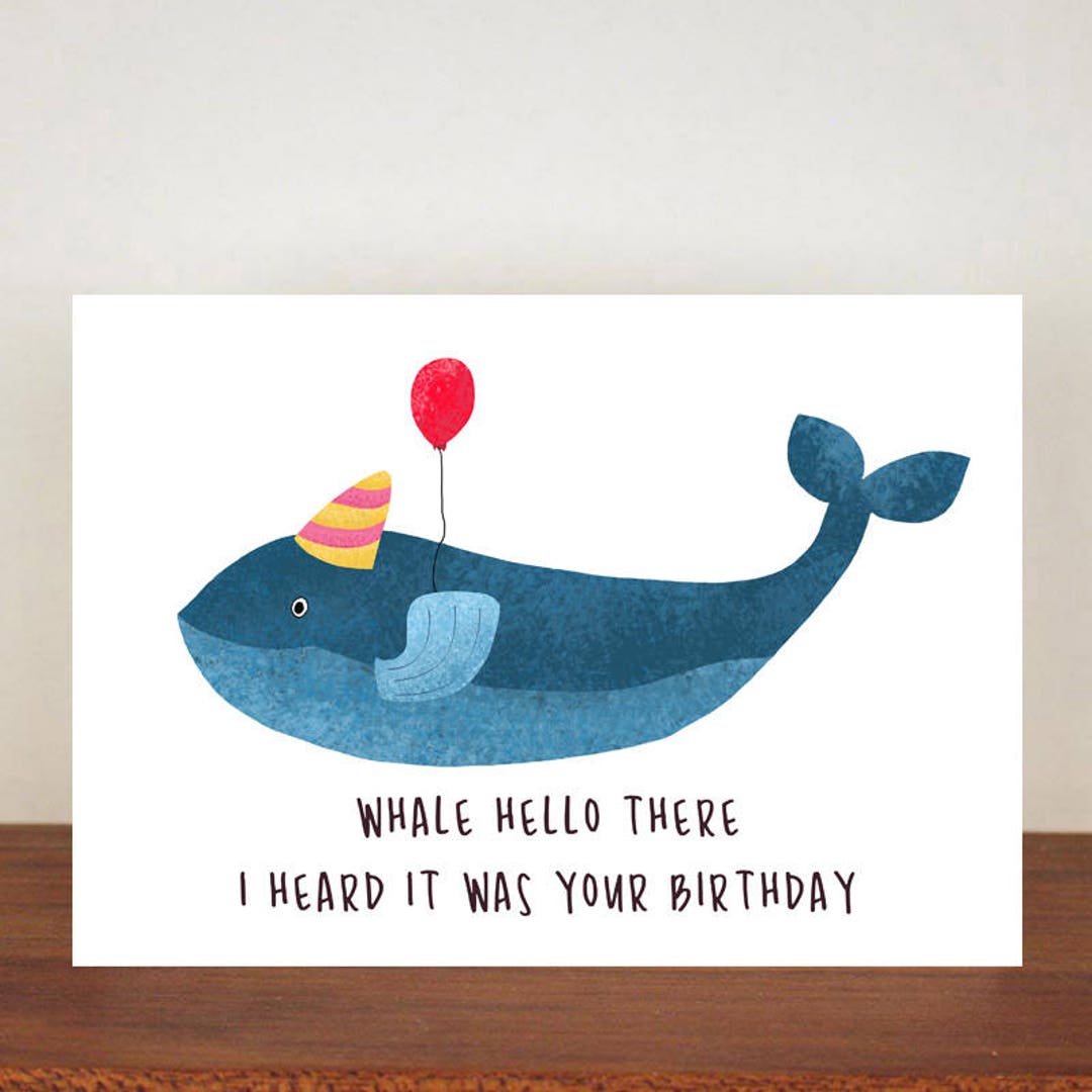 Whale Hello There I Heard It Was Your Birthday Card, Birthday Cards, A6 ...