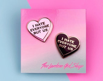 I hate everyone but us ~ Best Friends Pin Set~
