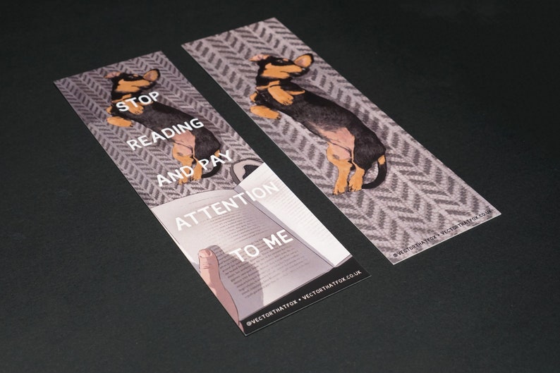 Illustrated Dog Bookmark 'Stop Reading and Pay Attention to Me' Double-sided 400gsm matte laminate card stock bookmark, by Vector That Fox image 2