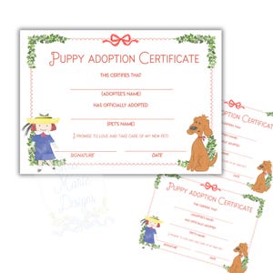 May include: A set of puppy adoption certificates. The certificates have a red bow at the top and are decorated with green vines. The text "Puppy Adoption Certificate" is in red. Illustrations of a puppy and a girl are included.