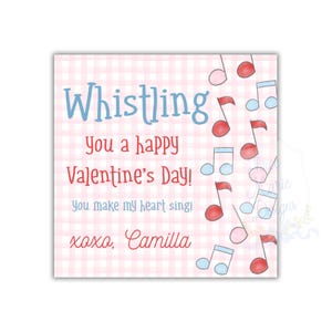 May include: A square Valentine's Day card with a pink gingham background. The card features the text "Whistling You a Happy Valentine's Day! You make my heart sing! xoxo, Camilla." Musical notes in red and blue accent the design.