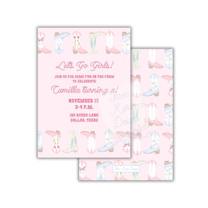 May include: Pink invitation with the text "Let's Go Girls!" and "Camilla turning 8!" surrounded by watercolor cowboy boot illustrations. The invitation includes event details: November 13, 2-4 P.M., 123 Rodeo Lane, Dallas, Texas.