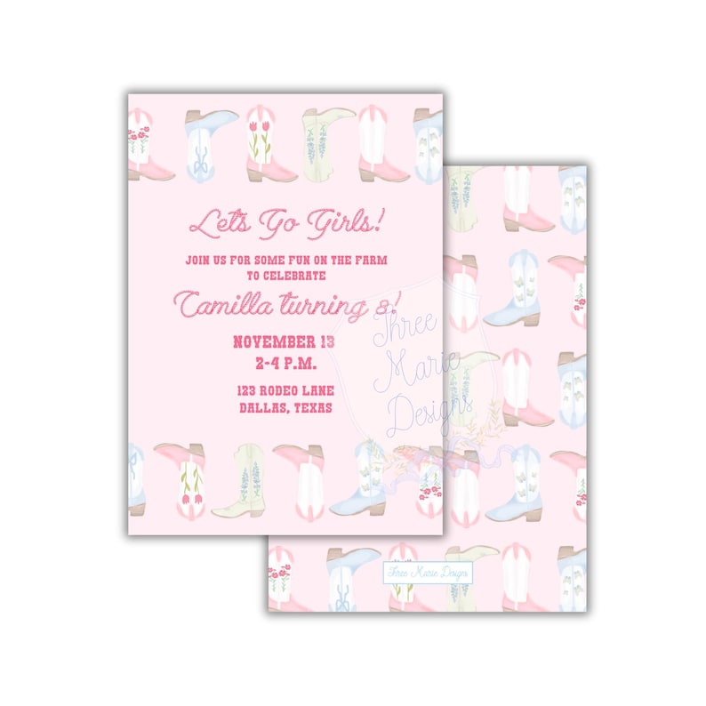 May include: Pink invitation with the text "Let's Go Girls!" and "Camilla turning 8!" surrounded by watercolor cowboy boot illustrations. The invitation includes event details: November 13, 2-4 P.M., 123 Rodeo Lane, Dallas, Texas.