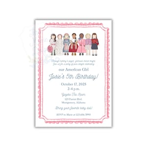 May include: A pink-framed invitation with a scalloped border features illustrations of dolls and text. The text reads "our American Girl Josie's 5th Birthday!" with the date, time, and location. The invitation encourages guests to bring their favorite baby doll.