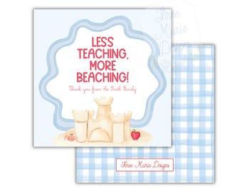 Teacher Gift Tag | Summer Gift for Teacher | Less Teaching, More Beaching | End of the Year Teacher Gift | Summer Themed Gift for Teacher
