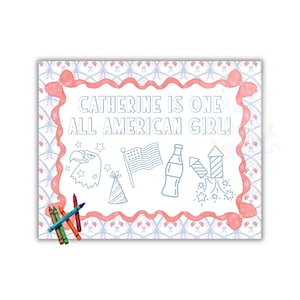 May include: A patriotic-themed print with the text "CATHERINE IS ONE ALL AMERICAN GIRL!" surrounded by a pink and blue border. The print features illustrations of an eagle, flag, soda bottle, and fireworks, with crayons in the corner.