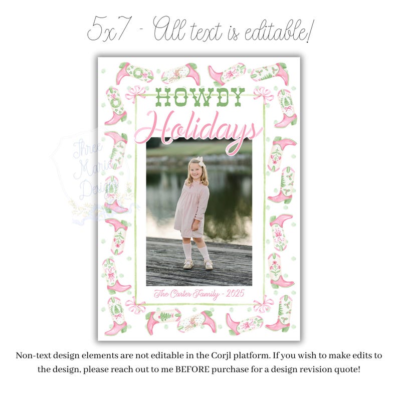 May include: A 5x7 photo card with the text "HOWDY Holidays" in pink and green. The card features a photo of a young girl and is framed with pink cowboy boots and floral accents. The text "The Carter Family - 2025" is also included.