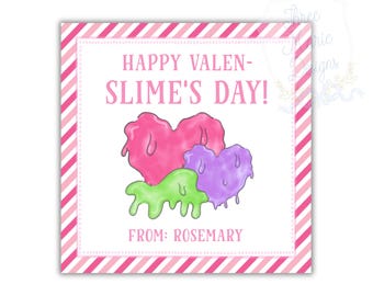 May include: A Valentine's Day card with a pink and white striped border. The card features the text "Happy Valen-Slime's Day!" above three colorful slime hearts. The card is signed "From: Rosemary".