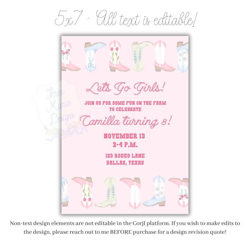 May include: A pink invitation card with the text "Let's Go Girls!" and "Camilla turning 8!" features watercolor illustrations of cowboy boots. The card is 5x7 inches and includes event details: date, time, and location in Dallas, Texas.