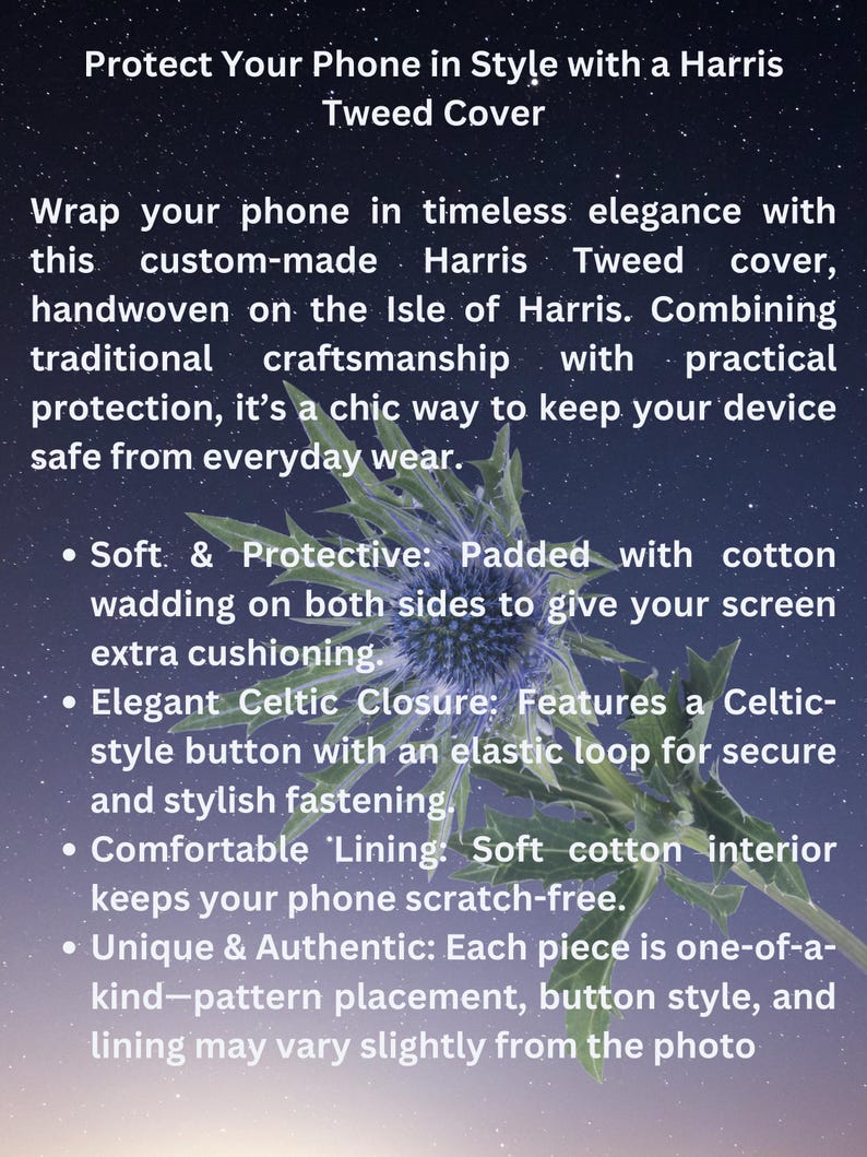 Pu&ograve; includere: Una custodia per telefono in Harris Tweed con un bottone in stile celtico, una chiusura ad anello elastico, imbottitura in cotone e un interno in morbido cotone. Il testo sull'immagine recita: Protect Your Phone in Style with a Harris Tweed Cover.
