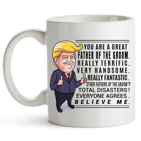 Trump Mug Father Of The Groom Gift From Bride Gift From Son Gift From Groom Gift For Father Of The Groom Mug Funny Wedding Gift