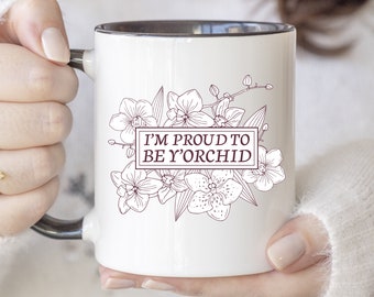 Mother's Day Coffee Mug I'm Proud To Be Y'orchid Cup Gift From Daughter Son Christmas Birthday Present Coffee Cup Gift For Her 318