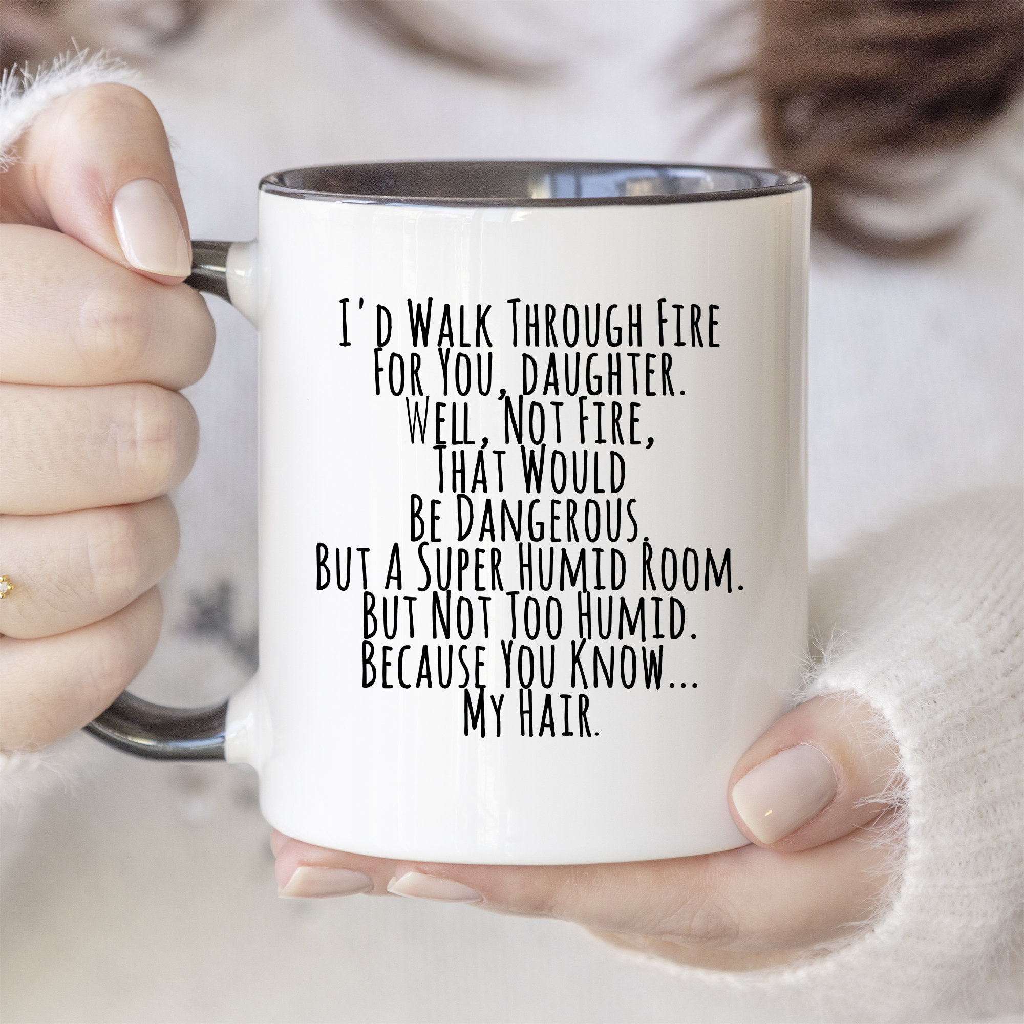 Funny Mom Gifts I Would Walk Through Fire For You Mom Coffee Mug Gift for  Mom
