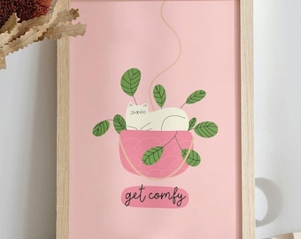 Get Comfy Art Print | White Cat Prints | Funny Cat Gifts | House Plant Wall Art | Pink Cat Prints | Funny Quote Poster | In size a6 a5 a4 a3