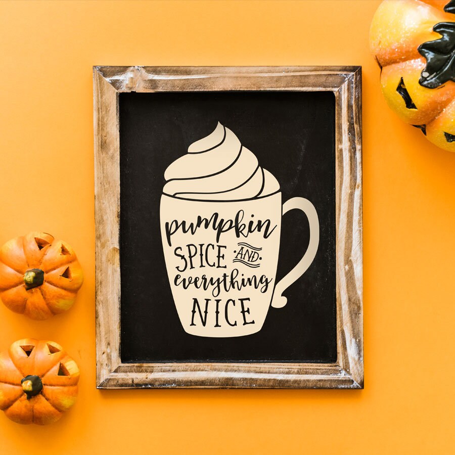 Pumpkin Spice and Everything Nice Scalable Vector Graphic SVG PNG Files