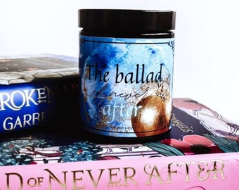 The Ballad of never after / Book inspired candle / Once upon a broken heart