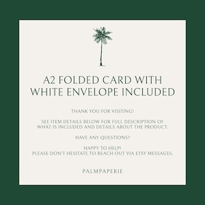 May include: A2 folded card with a white envelope included. The card features a palm tree illustration and the text "A2 FOLDED CARD WITH WHITE ENVELOPE INCLUDED". The text below reads "THANK YOU FOR VISITING! SEE ITEM DETAILS BELOW FOR FULL DESCRIPTION OF WHAT IS INCLUDED AND DETAILS ABOUT THE PRODUCT. HAVE ANY QUESTIONS? HAPPY TO HELP! PLEASE DON'T HESITATE TO REACH OUT VIA ETSY MESSAGES. PALMPAPERIE."
