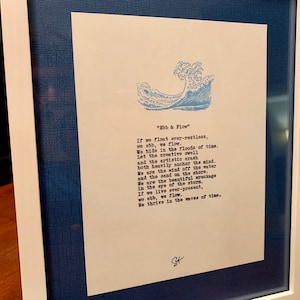 Ebb & Flow.   Poetry on antique typewriter. Pre-framed. Gift ideas for birthday, wedding, anniversary, Christmas, newborn baby.