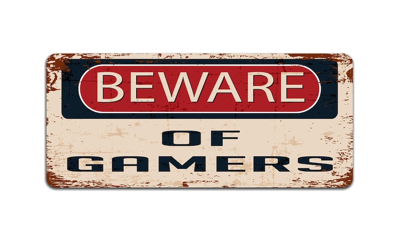 Beware of Gamers Funny Gift Gift For Teenager Vintage Effect Metal Sign