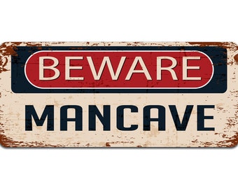 Beware: Mancave | Funny Gift | Man Cave Decor | Father's Day Gift | Metal Sign