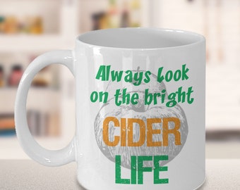 Cider Lover Gift Mug: Always Look on the Bright Cider Life, Printed in USA