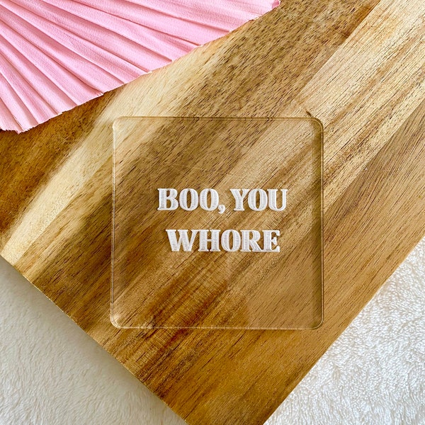 Boo, You Wh*re Mean Girls acrylic embosser cookie stamp debosser