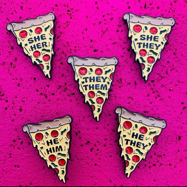 PIZZA PRONOUN Pins - Choose from They/Them She/Her He/Him She/They He/They - gender pronouns queer trans non binary enby LGBTQIA pride gift
