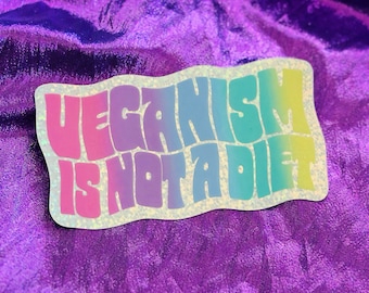 Veganism Is Not A Diet sticker - pastel rainbow glitter vinyl decal - Ethical Vegan Anti Speciesist - Fuck Diet Culture - kawaii - Power Co