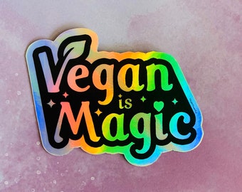 VEGAN HOLOGRAM STICKER - Holographic Vegan is Magic 80s cartoon style logo Die Cut Decal - Veganism Plant Based shiny iridescent Power Co