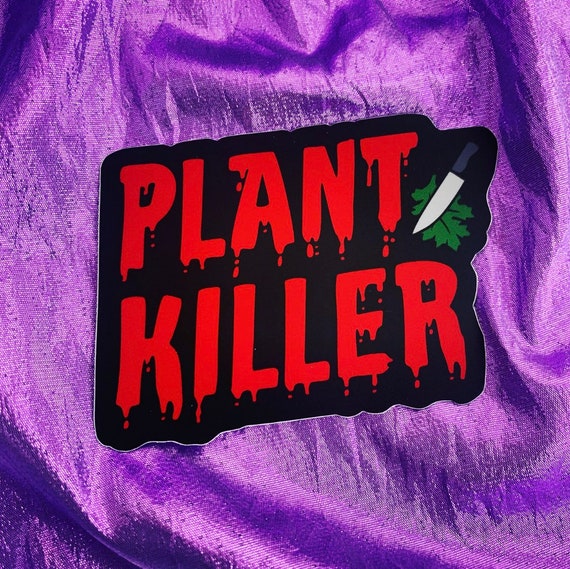 PLANT KILLER STICKER - Vegan Horror Fan vinyl decal - 80s slasher movie  style stickers - spooky monster evil knife blood goth seitan plants