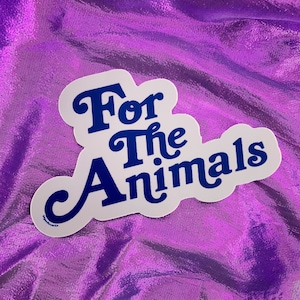 FOR THE ANIMALS - Vegan Vinyl Sticker - 70s retro stickers - Dark Blue Grey decals slaps - ethical veganism animal activist plant based gift