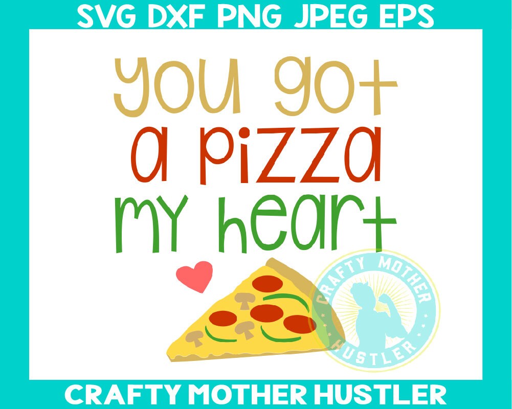 Download You Got a Pizza My Heart svg design Valentine's Day | Etsy