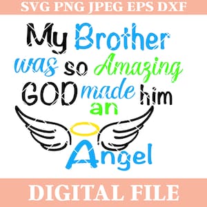 My Brother was So Amazing God Made Him an Angel svg design, in memory, angel wings saying, dxf cutting file