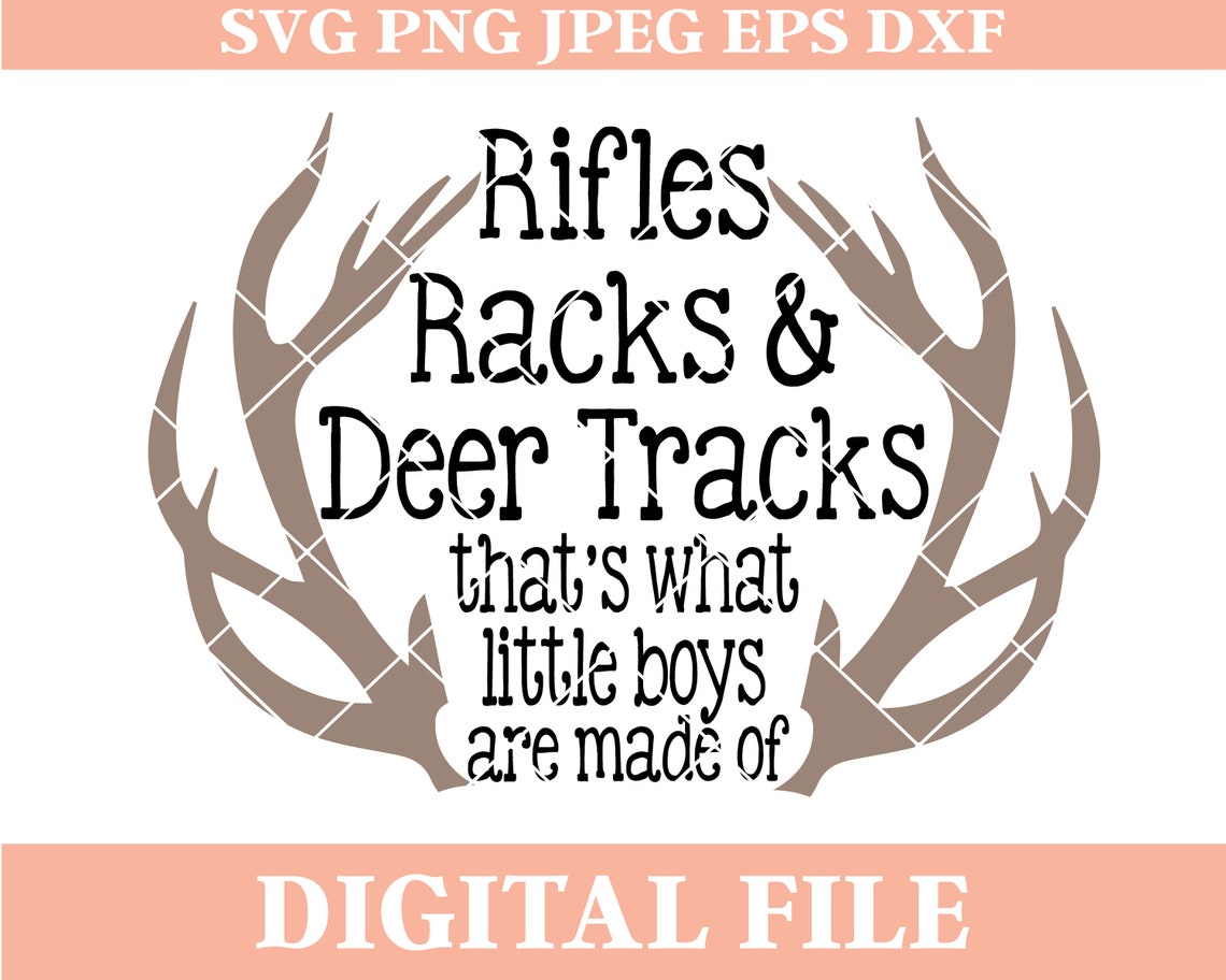 Rifles Racks and Deer Tracks That's What Little Boys Are - Etsy