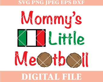 Mommy's Little Meatball SVG Design: Italian Saying Cut File (Digital Download)