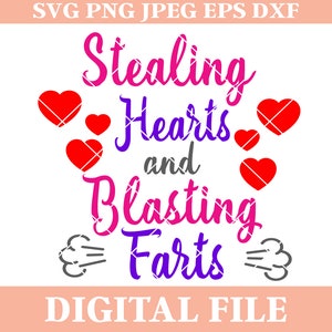 Stealing Hearts and Blasting Farts SVG, funny Valentine&#39;s Day design, dxf files, iron on transfer, cricut svg, cameo svg