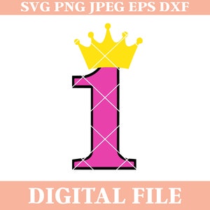 Princess First Birthday SVG: Number One Crown Design (Digital Download)