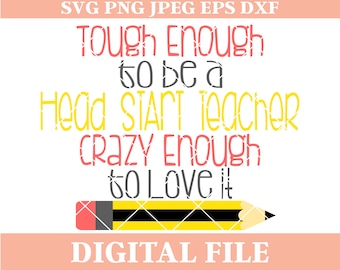 Head Start Teacher SVG: Pencil Design, Teacher Saying (Digital File)