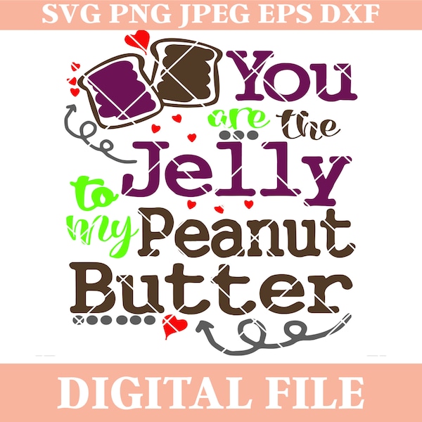 You are the Jelly to My Peanut Butter SVG Design, Adorable Saying, Silhouette Cameo, Cricut Cutting File, dxf file