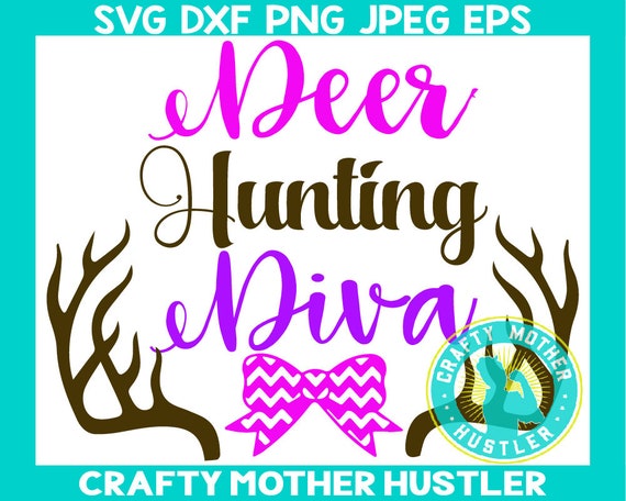 Download Deer Hunting Diva Svg Designs Antlers Deer Design Silhouette Etsy