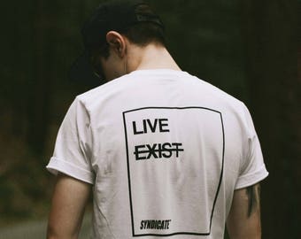 Live exist Unisex Tee / Men & Women's White Inspirational T-Shirt / Motivational Tee / Inspirational Tee