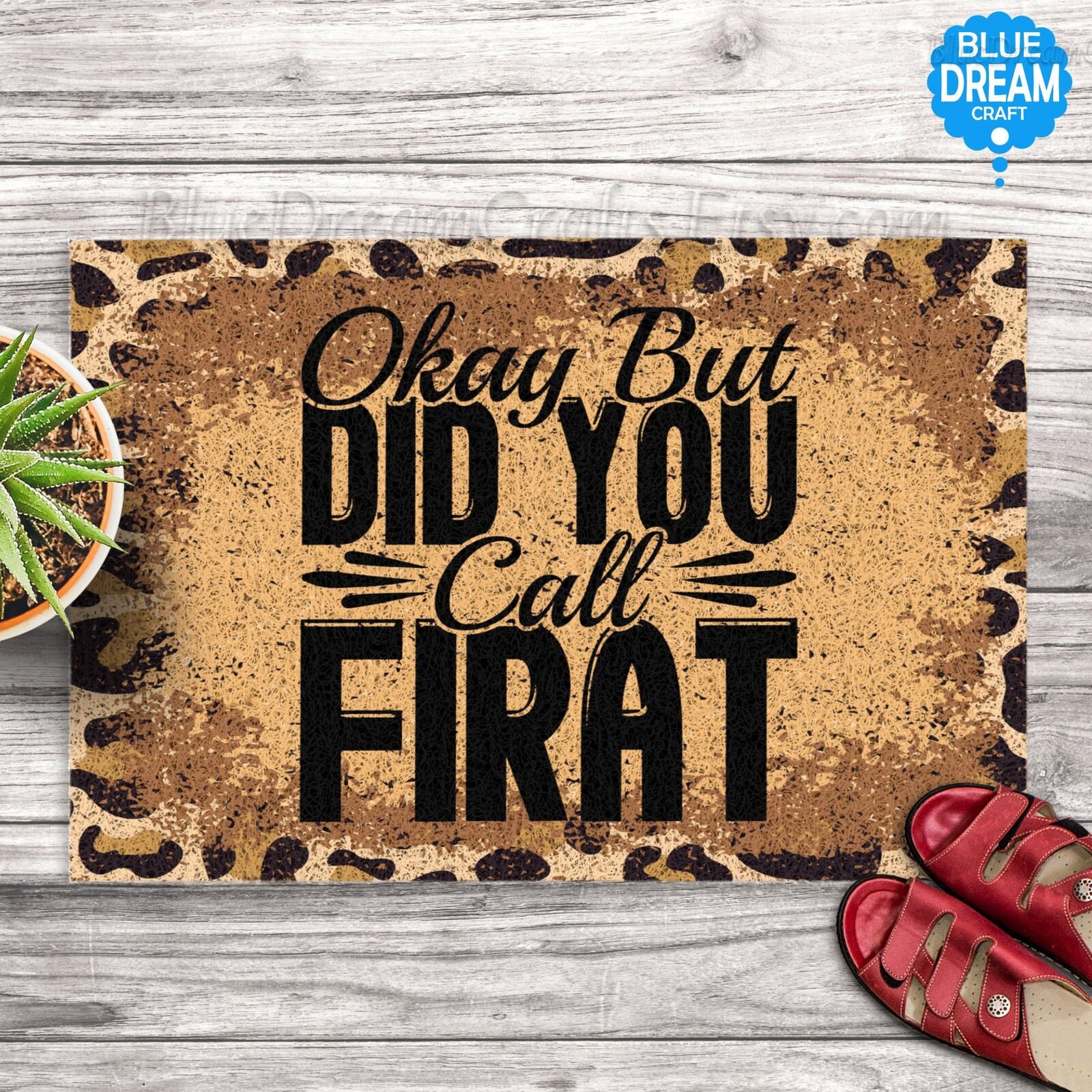 Okay but Did You Text First Doormats Funny Personalized Quotes
