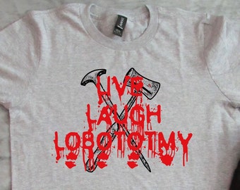 Live Laugh Lobotomy -  True Crime  - adult