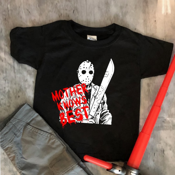 Jason - Mother Knows Best- Horror - Toddler - Kids - Adult Tee - Cult classic - Friday the 13th - Voorhees