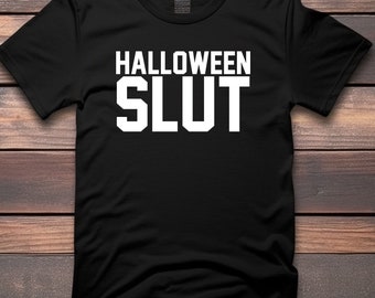 Halloween Slut - adult - t-shirt - horror - spooky