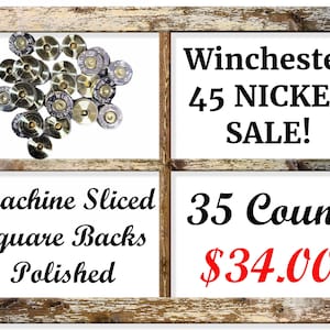 Thirty-five (35) Pack Of Nickel WIN 45. Machine Sliced, Squared, And Polished Spent Ammo To Give You A Ready To Use For DIY Bullet Jewelry!